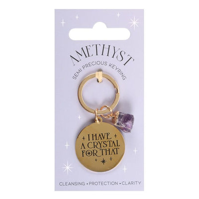 I Have a Crystal for That Amethyst Crystal Keyring