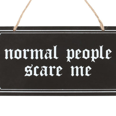 Normal People Scare Me Hanging Sign